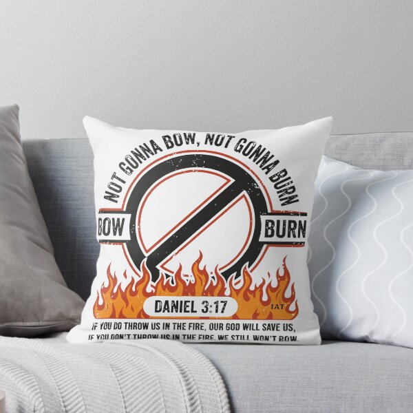 Item preview, Not Gonna Bow Not Gonna Burn - Daniel 3 17 Fire Graphic  designed and sold by IAmsThoughts.