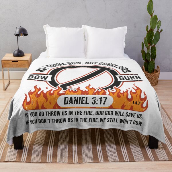 Item preview, Not Gonna Bow Not Gonna Burn - Daniel 3 17 Fire Graphic  designed and sold by IAmsThoughts.