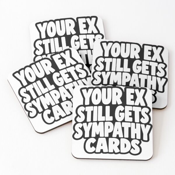 Item preview, Your Ex Still Gets Sympathy Cards Funny Quote Design designed and sold by Kenzie & Co.