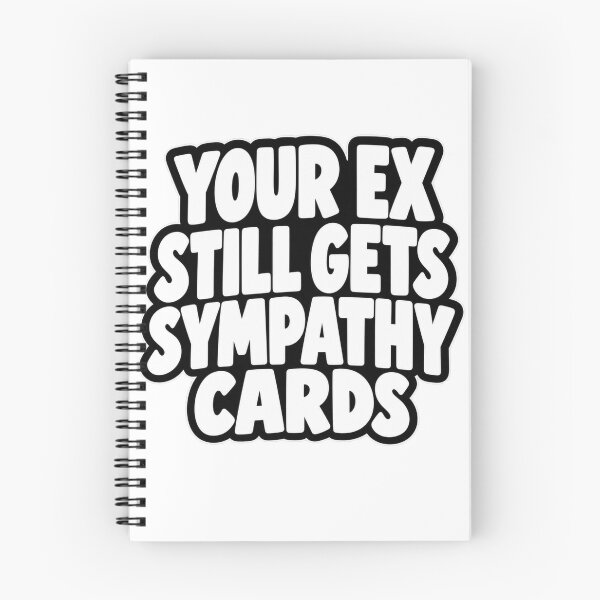 Item preview, Your Ex Still Gets Sympathy Cards Funny Quote Design designed and sold by Kenzie & Co.