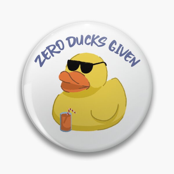 Item preview, Zero Ducks Given designed and sold by piercedgirl13.