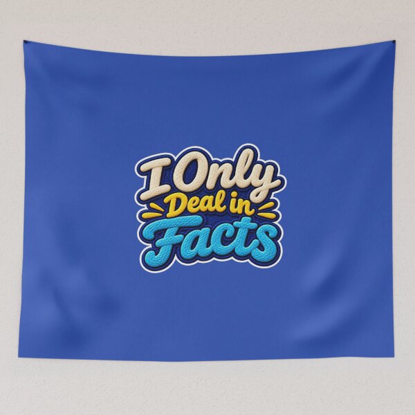 Item preview, I only deal in facts (word art) designed and sold by TheFatherOfArt.