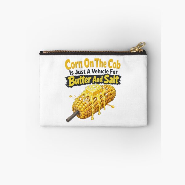 Item preview, Corn On The Cob Is Just A Vehicle For Butter And Salt designed and sold by TobiasHalley.