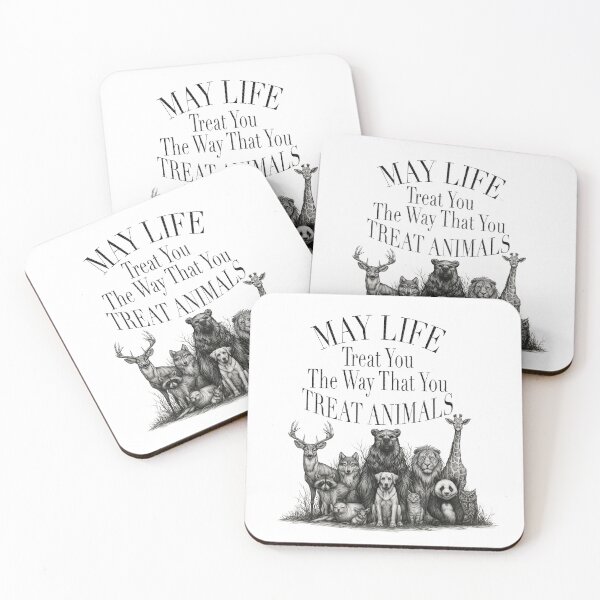Item preview, May Life Treat You The Way That You Treat Animals designed and sold by TabbyCatXIII.