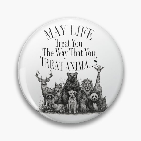 Item preview, May Life Treat You The Way That You Treat Animals designed and sold by TabbyCatXIII.