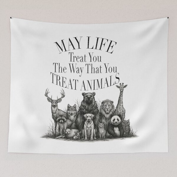 Item preview, May Life Treat You The Way That You Treat Animals designed and sold by TabbyCatXIII.