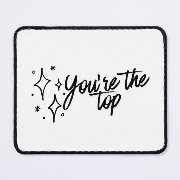 Item preview, You’re the top designed and sold by Encore & Ink.