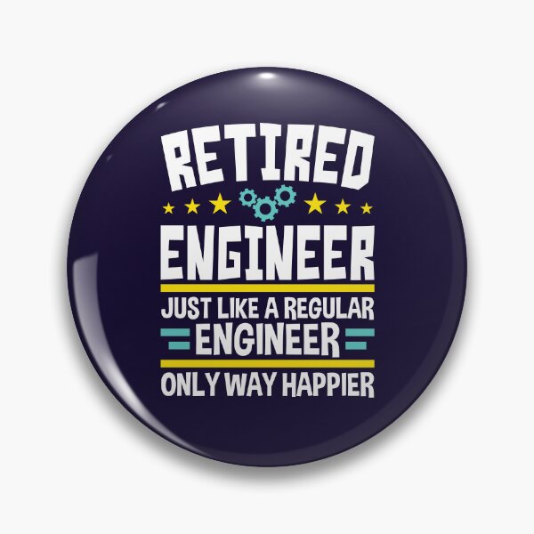 Item preview, Retired Engineer Just Like a Regular Engineer Only Way Happier designed and sold by jaygo.