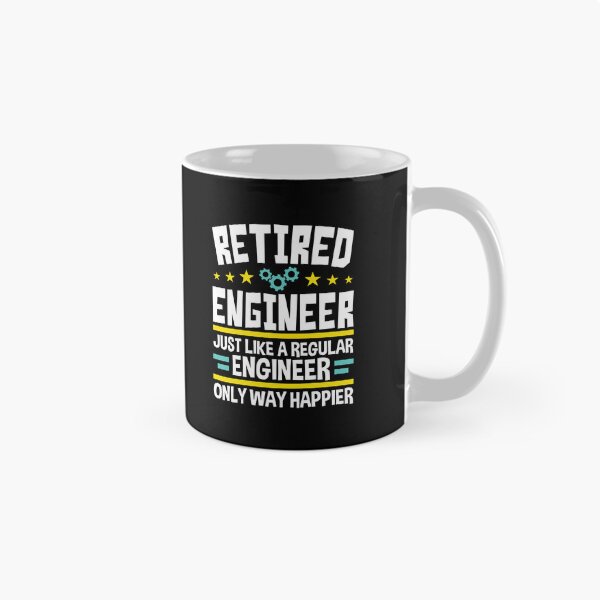 Item preview, Retired Engineer Just Like a Regular Engineer Only Way Happier designed and sold by jaygo.