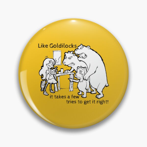 Item preview, Like Goldilocks it takes a few tries to get it right! designed and sold by BeFadDesigns.