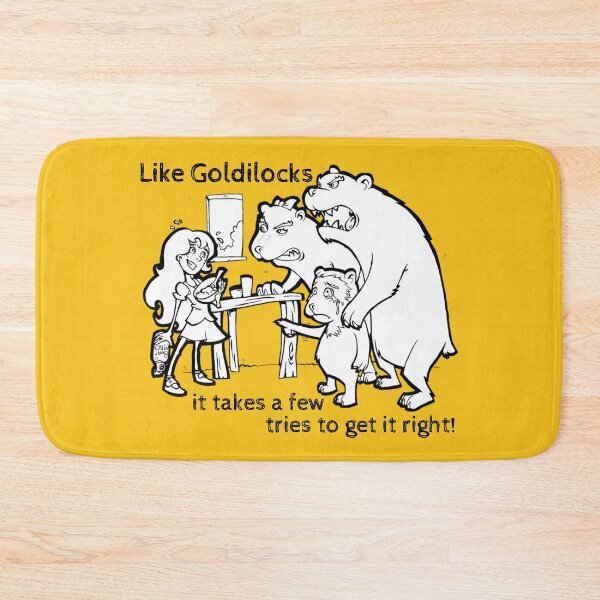 Item preview, Like Goldilocks it takes a few tries to get it right! designed and sold by BeFadDesigns.