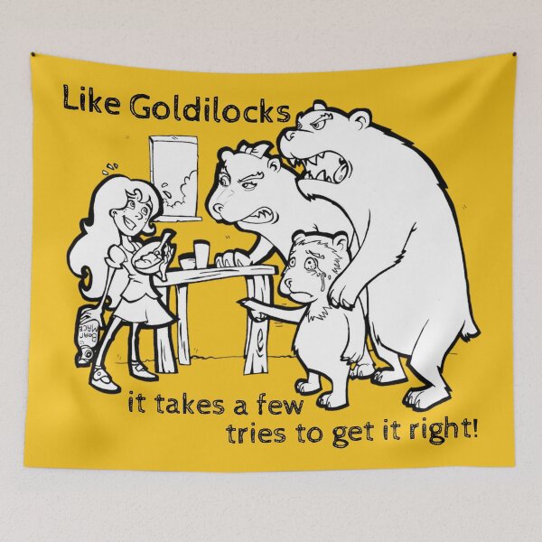 Item preview, Like Goldilocks it takes a few tries to get it right! designed and sold by BeFadDesigns.