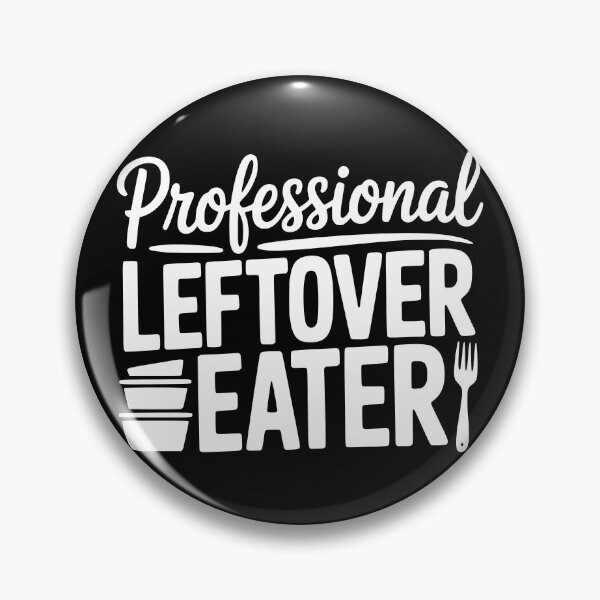 Item preview, Professional Leftover Eater designed and sold by theartfulaspie.