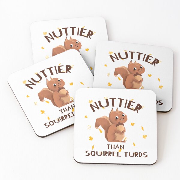 Item preview, Nuttier Than Squirrel Turds designed and sold by piercedgirl13.
