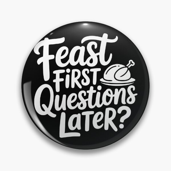 Item preview, Feast First Questions Later designed and sold by theartfulaspie.