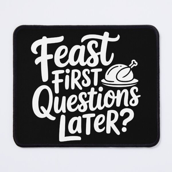 Item preview, Feast First Questions Later designed and sold by theartfulaspie.