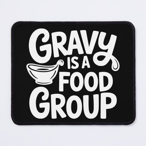 Item preview, Gravy Is A Food Group designed and sold by theartfulaspie.