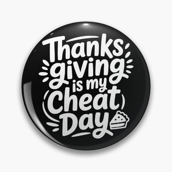 Item preview, Thanksgiving Is My Cheat Day designed and sold by theartfulaspie.