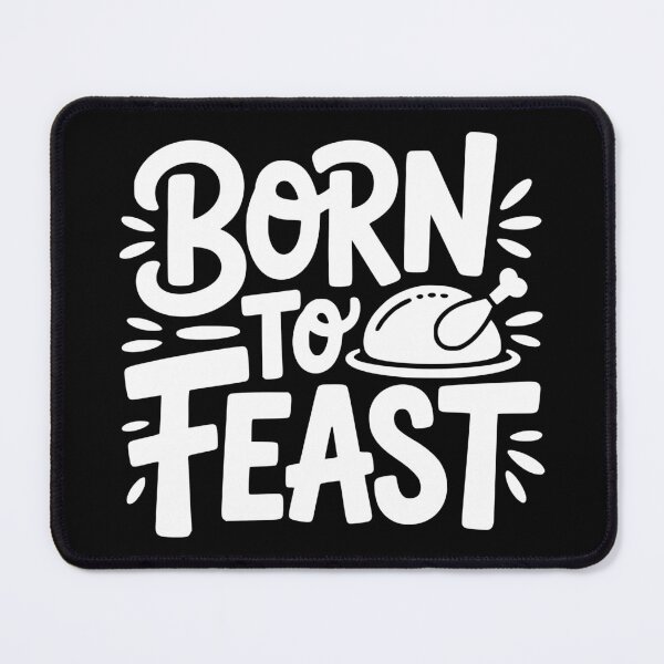 Item preview, Born To Feast designed and sold by theartfulaspie.