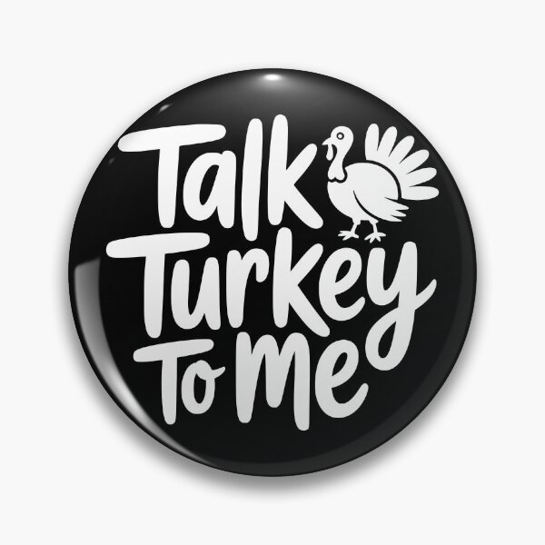 Item preview, Talk Turkey To Me designed and sold by theartfulaspie.