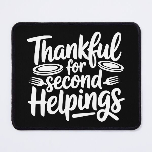 Item preview, Thankful For Second Helpings designed and sold by theartfulaspie.
