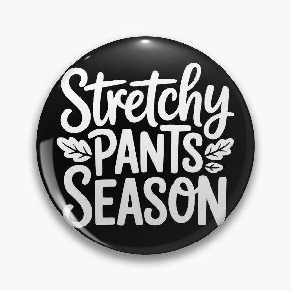 Item preview, Stretchy Pants Season designed and sold by theartfulaspie.