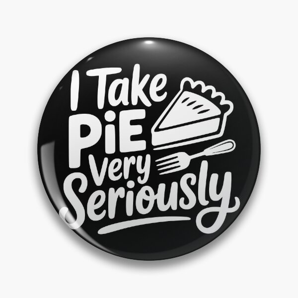 Item preview, I Take Pie Very Seriously designed and sold by theartfulaspie.