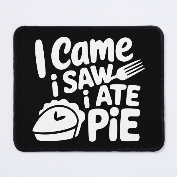 Item preview, I Came I Saw I Ate Pie designed and sold by theartfulaspie.