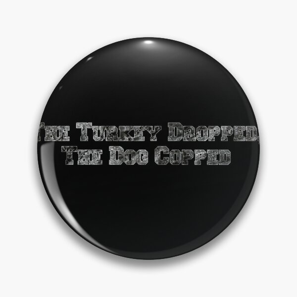 Item preview, "The Turkey Dropped, The Dog Copped" Retro designed and sold by ShopCNTS.