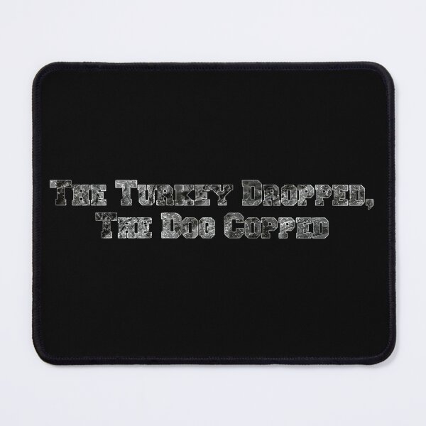 Item preview, "The Turkey Dropped, The Dog Copped" Retro designed and sold by ShopCNTS.