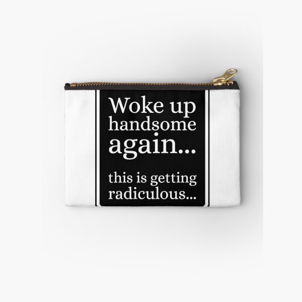 Item preview, Woke Up Handsome Again Funny designed and sold by Dondonmart.