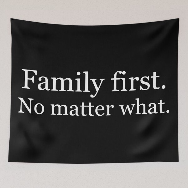 Item preview, Family first. No matter what. designed and sold by Jackson-Will.