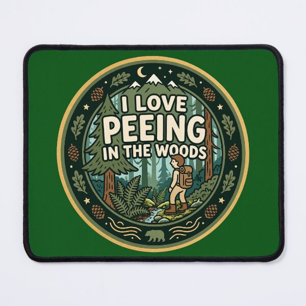 Item preview, I Love Peeing in the Woods - Funny Nature Camper Hiking designed and sold by FrozenFits.