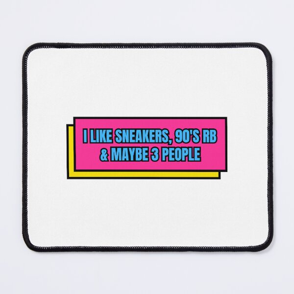 Item preview, I Like Sneakers 90's Rb And Maybe 3 People designed and sold by Dondonmart.