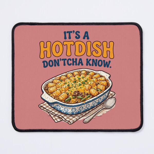 Item preview, It's A Hotdish Don'tcha Know - Funny Minnesota Tater Tot designed and sold by FrozenFits.