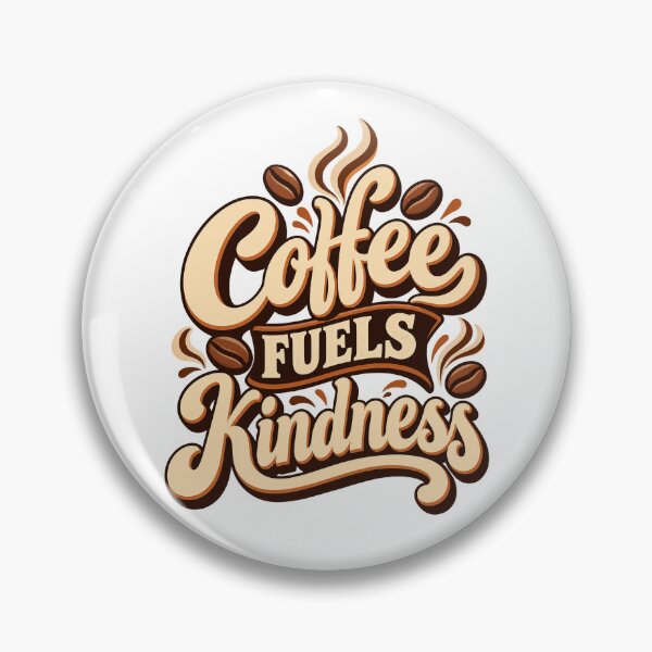 Item preview, Coffee Fuels Kindness designed and sold by Mystik-Media.
