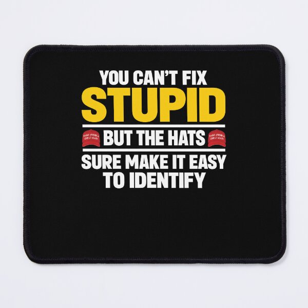 Item preview, You Can't Fix Stupid Political Satire Hat Humor designed and sold by Mind-Drift.