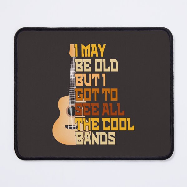 Item preview, I May Be Old But I Got To See All The Cool Bands Oversized  designed and sold by EveFarb.