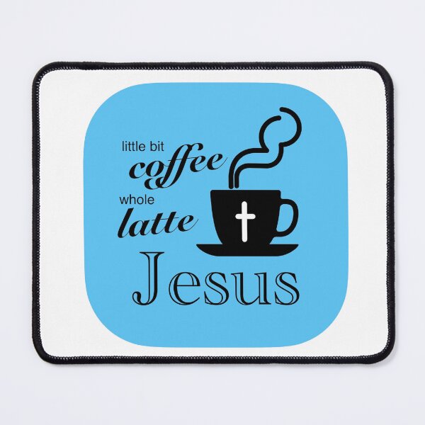 Item preview, Little Bit Coffee Whole Latte Jesus Blue designed and sold by JohnnyForever.