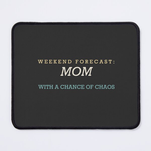 Item preview, Weekend Forecast: Mom With A Chance Of Chaos - Mom Life designed and sold by RetroThreadWorks.