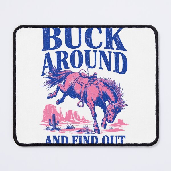 Item preview, Buck Around And Find Out Funny Western Rodeo Horse designed and sold by justinhmorton.