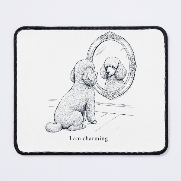 Item preview, Poodle I Am Charming Mirror Meme Dog Lover designed and sold by dian-rody-crest.