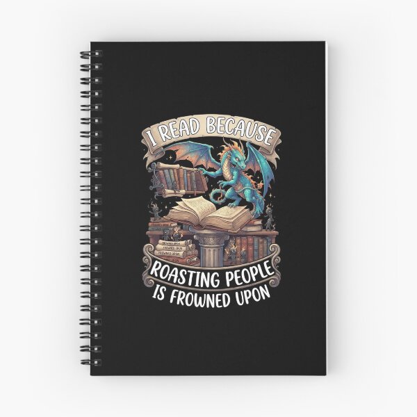 Item preview, I Read Because Roasting People Is Frowned Upon Book Dragon Quote designed and sold by Ostericaimusa.