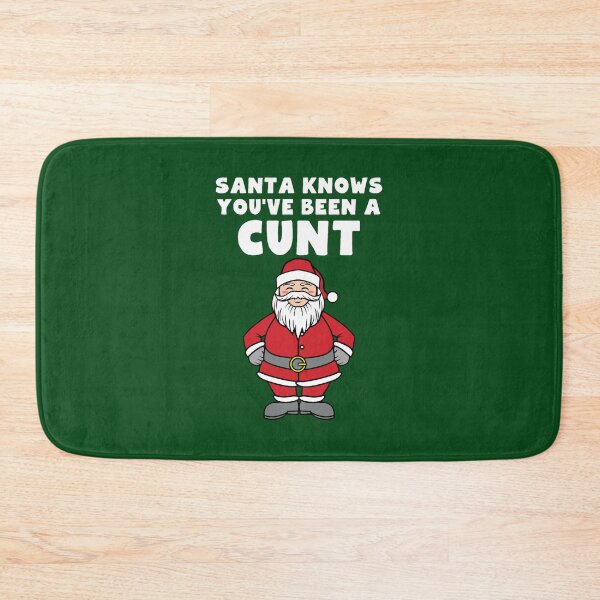 Item preview, Santa Knows You_ve Been A Cunt designed and sold by Tinycraftyalien.