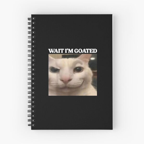 Item preview, Wait I'm Goated Cat Meme Funny Animal designed and sold by nryum.