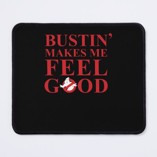 Item preview, Bustin' Makes Me Feel Good T-Shirt designed and sold by luddysolaTY.