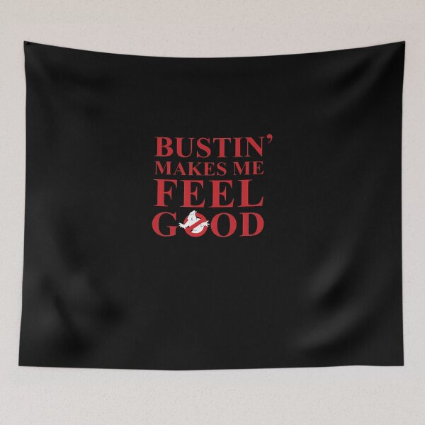 Item preview, Bustin' Makes Me Feel Good T-Shirt designed and sold by luddysolaTY.