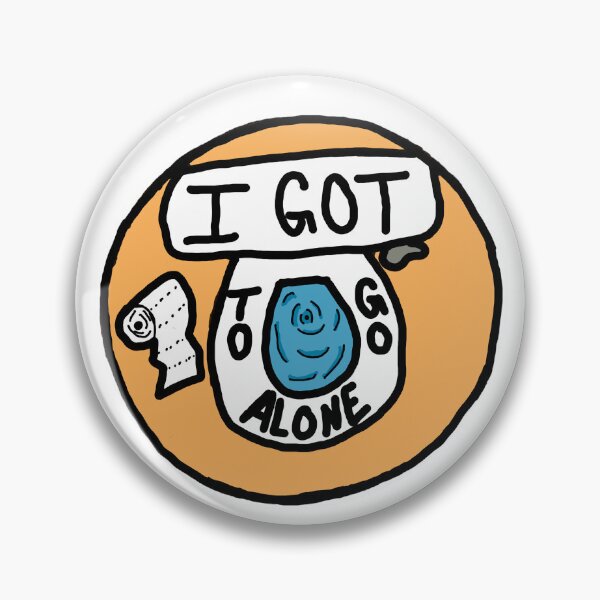 Item preview, I got to go alone designed and sold by MoonbeamMadness.