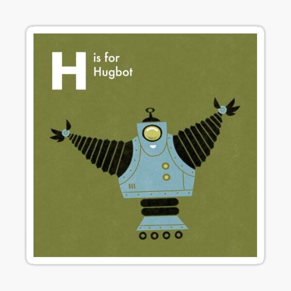 H is for Hugbot Sticker
