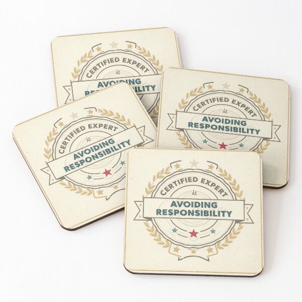 Item preview, Certified Expert at Avoiding Responsibility designed and sold by PictorialWhimsy.